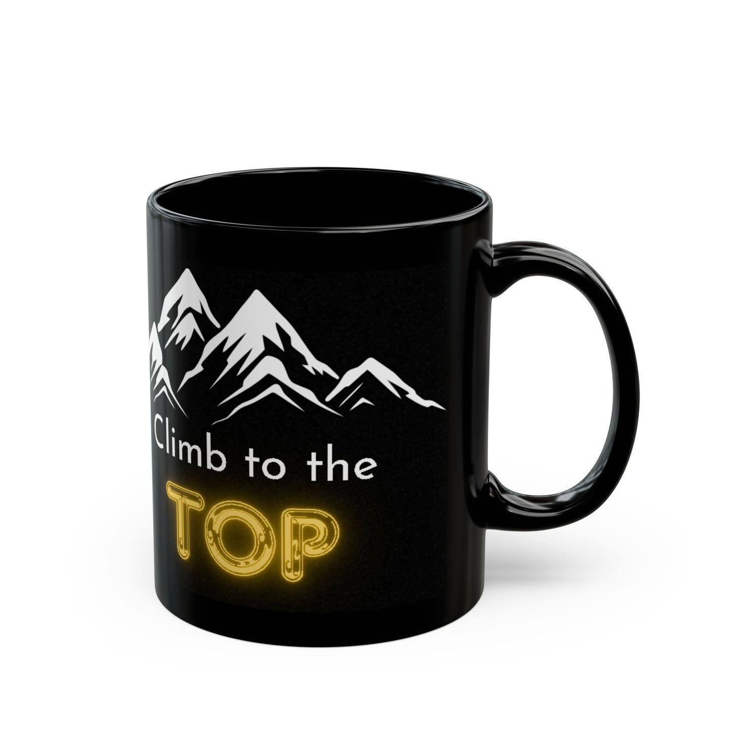 Black Mug With Motivational Message (11oz, 15oz)