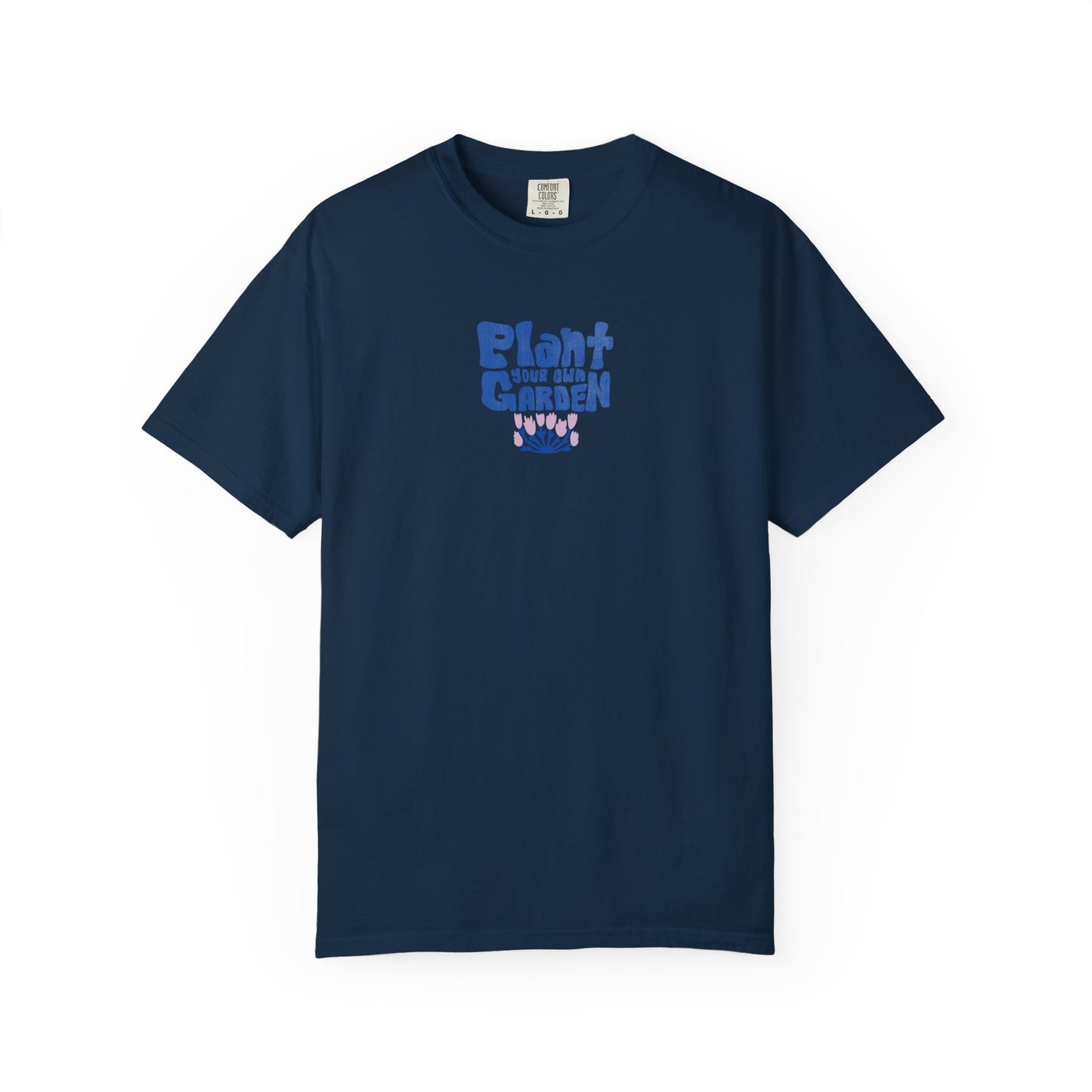 Unisex Plant your own gardenT-shirt
