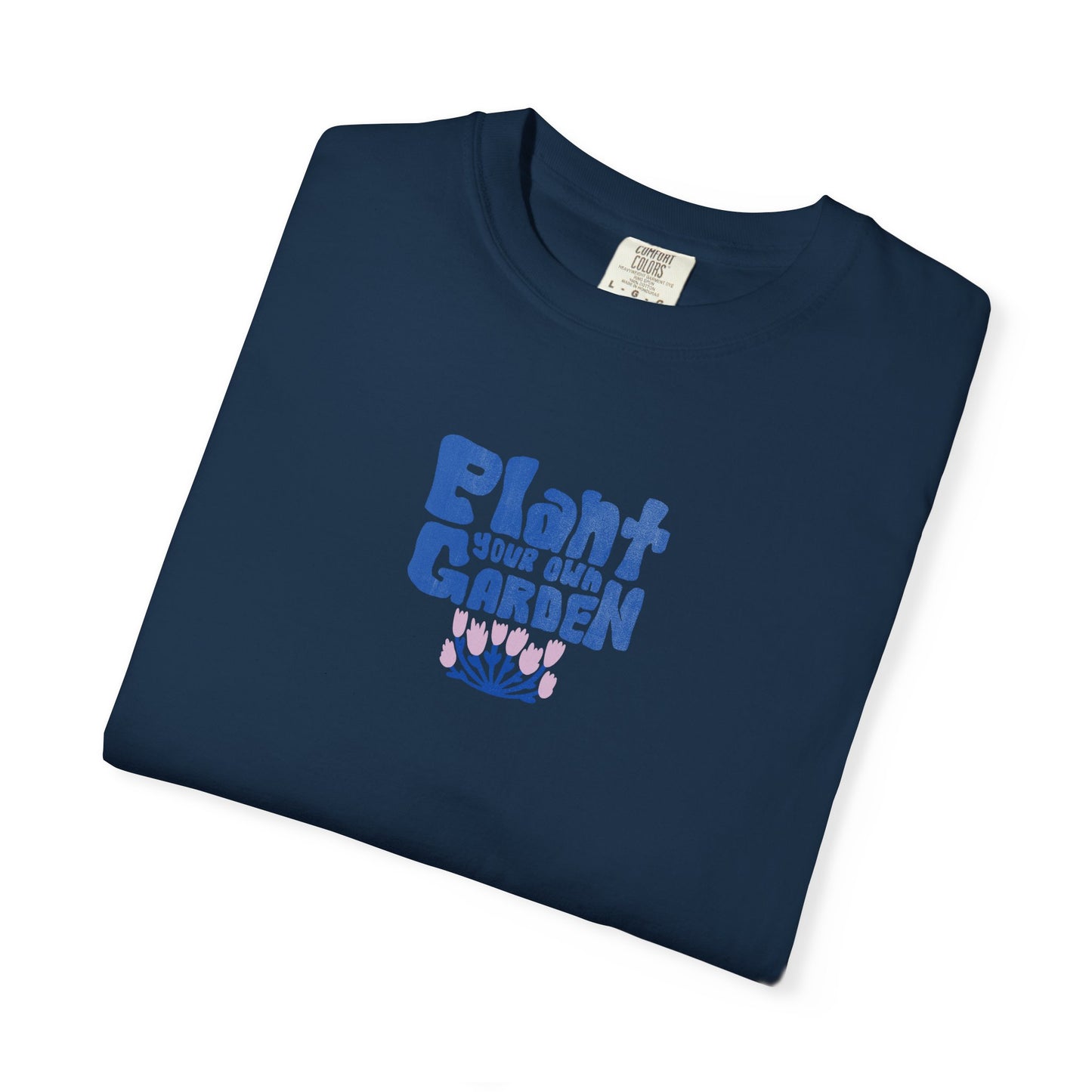 Unisex Plant your own gardenT-shirt