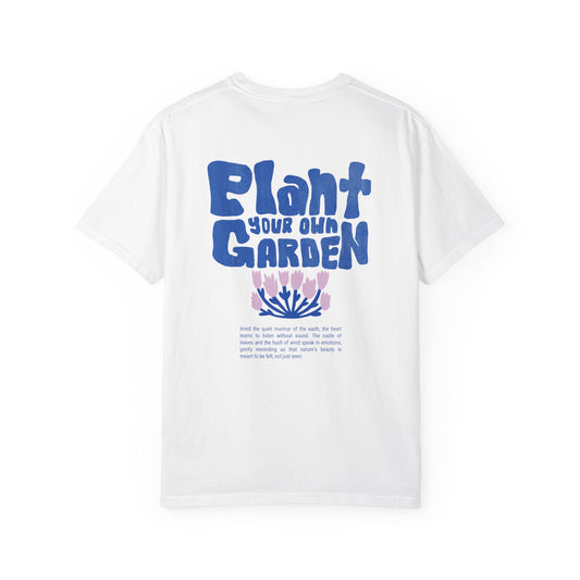 Unisex Plant your own gardenT-shirt
